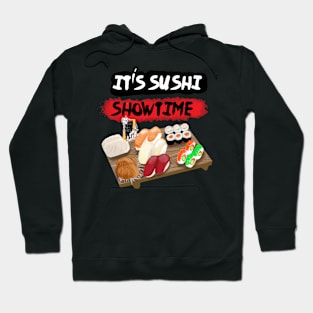 It's sushi showtime Hoodie